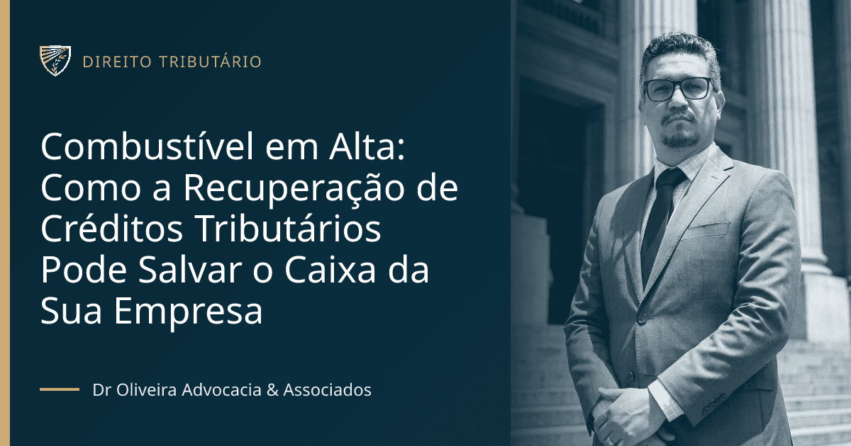 Combustível em Alta: Como a Recuperação de Créditos Tributários Pode Salvar o Caixa da Sua Empresa